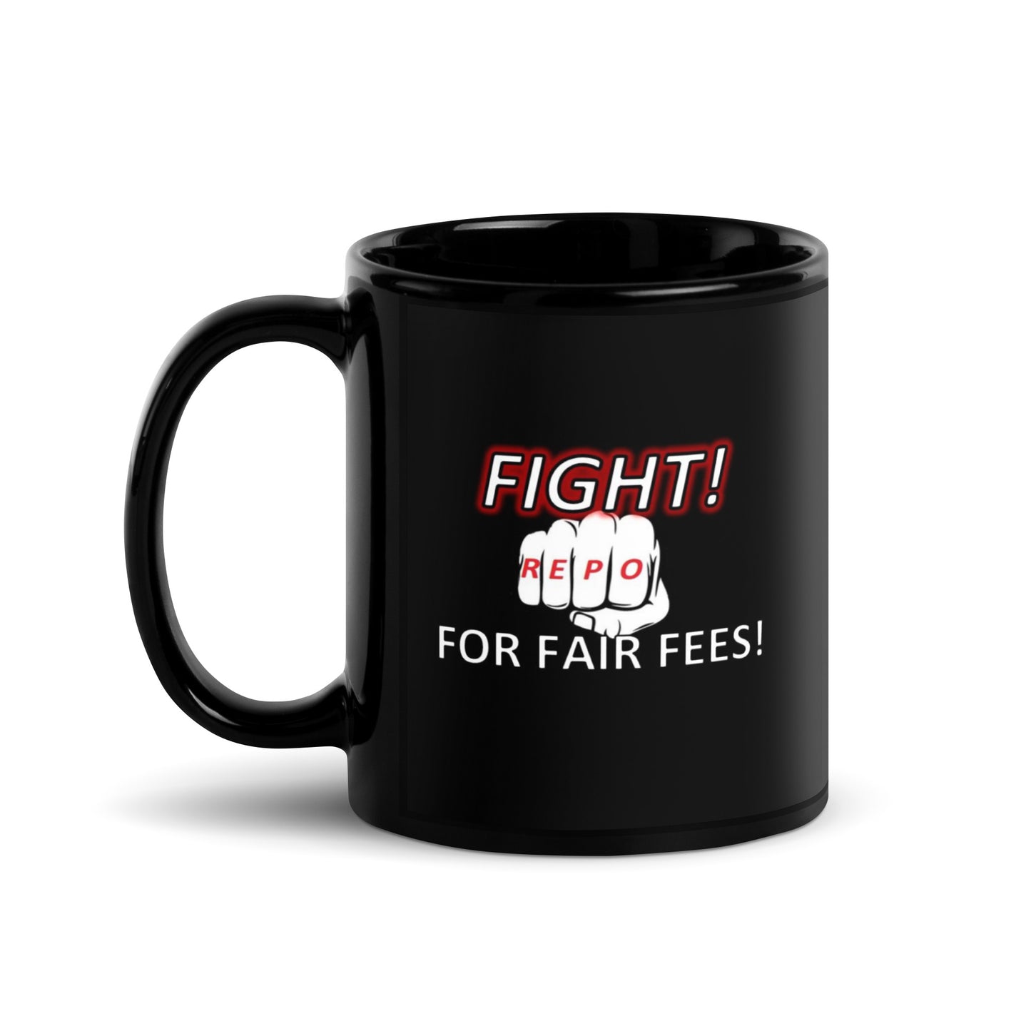 Fight for Fair Fees - Black Glossy Mug
